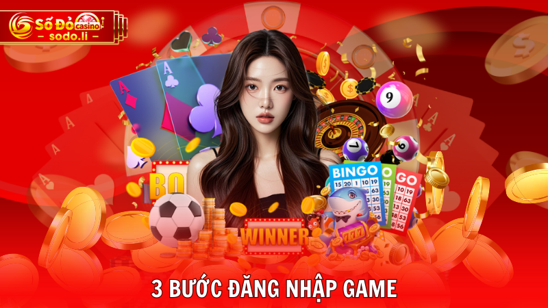 3 bước đăng nhập game 